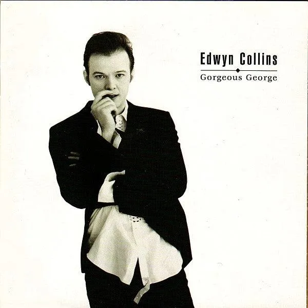 Edwyn Collins- Gorgeous George