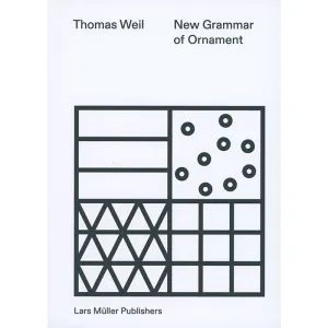 New Grammar of Ornament - Thomas Weil