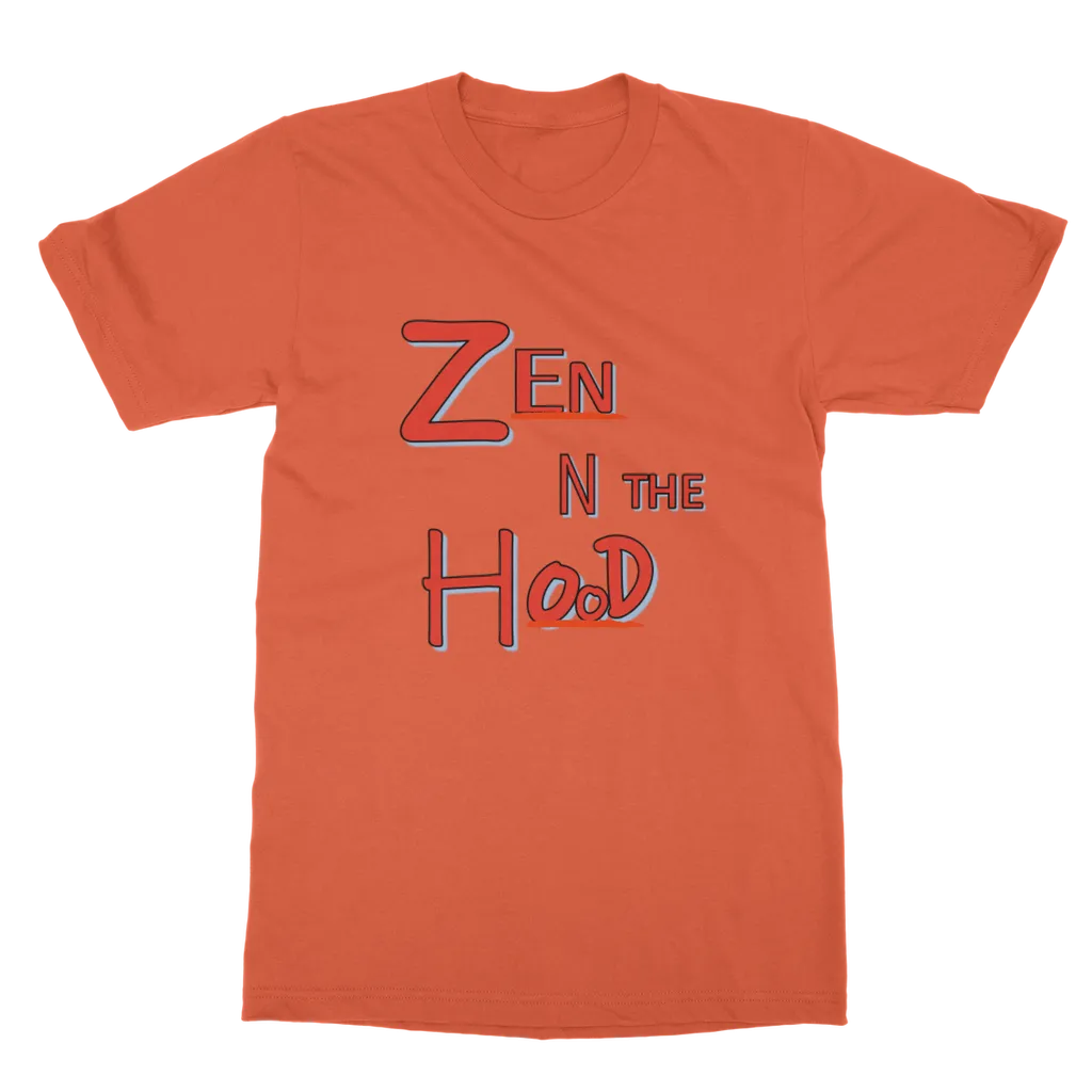 Zen in the Hood Classic Adult T-Shirt