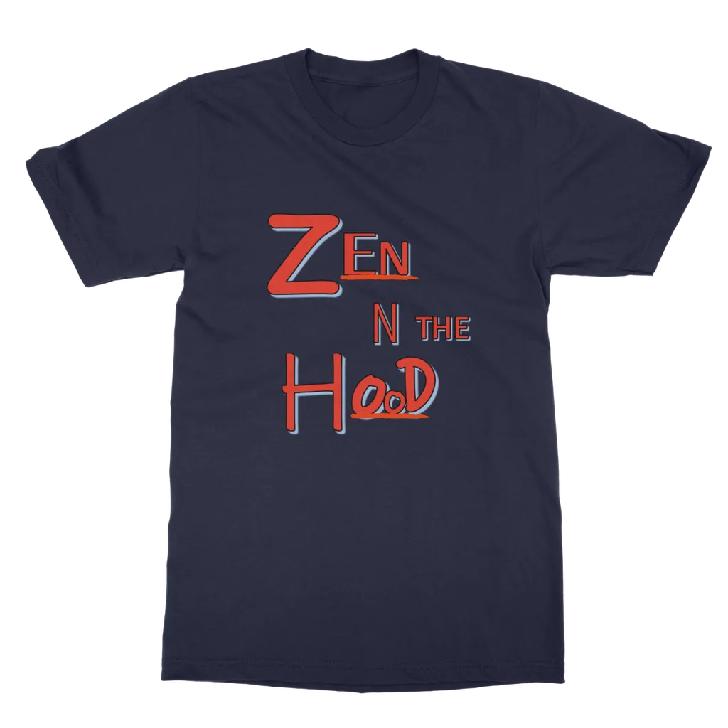 Zen in the Hood Classic Adult T-Shirt