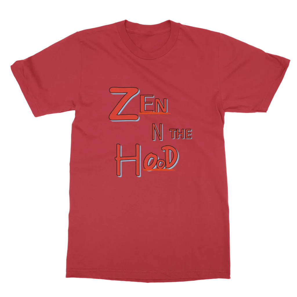 Zen in the Hood Classic Adult T-Shirt