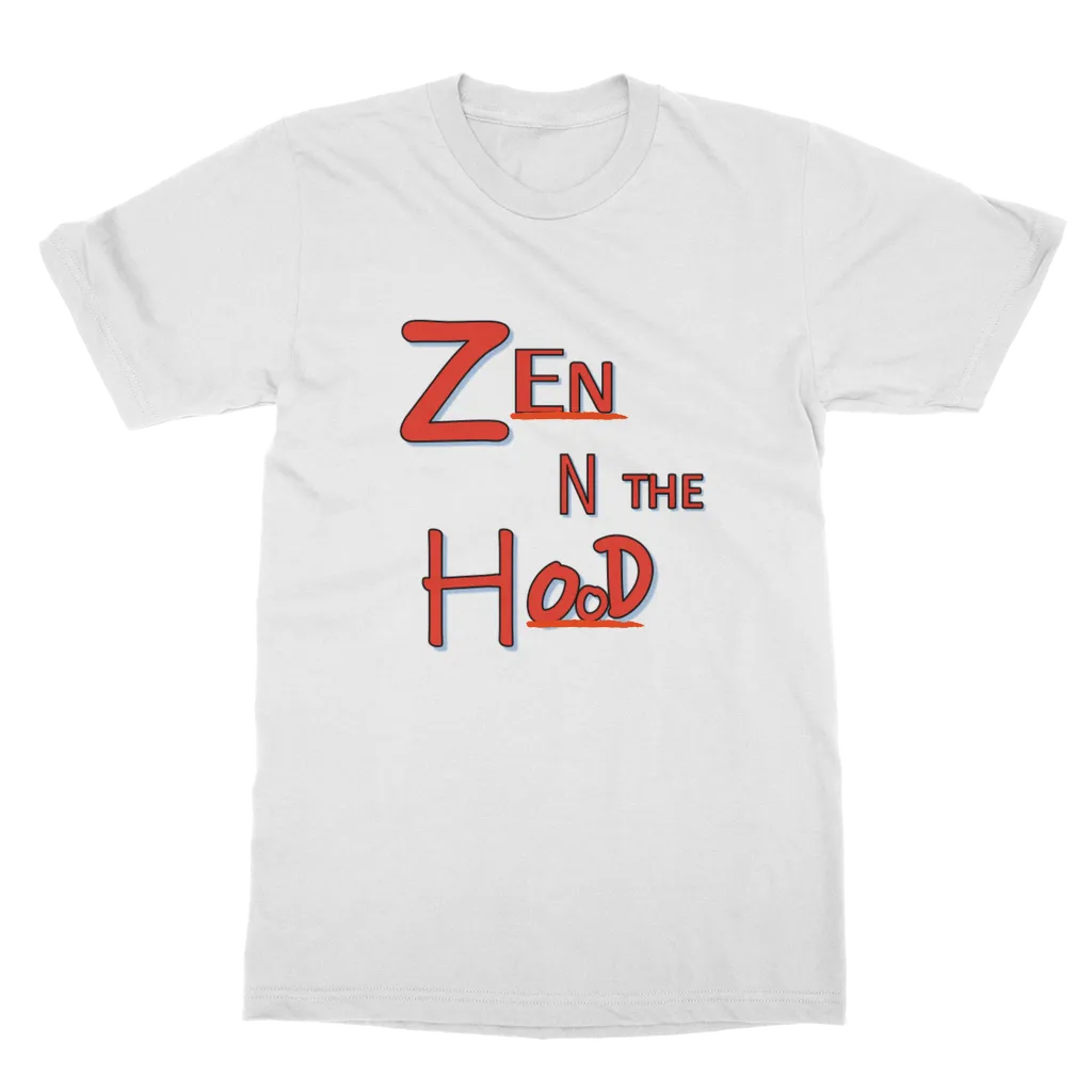 Zen in the Hood Classic Adult T-Shirt