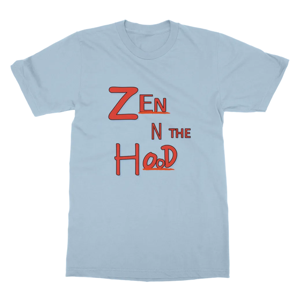 Zen in the Hood Classic Adult T-Shirt